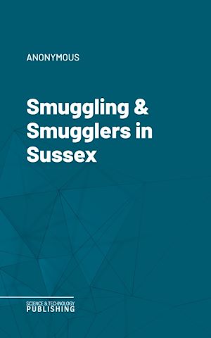 Téléchargez le livre :  Smuggling & Smugglers in Sussex