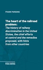 Télécharger le livre :  The heart of the railroad problem