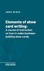 Télécharger le livre :  Elements of show card writing