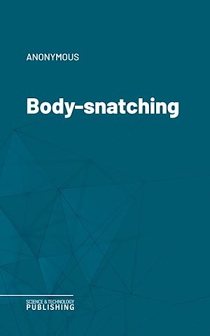 Téléchargez le livre :  Body-snatching