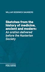 Télécharger le livre :  Sketches from the history of medicine, ancient and modern