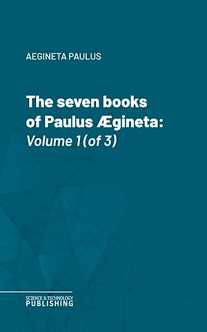Téléchargez le livre :  The seven books of Paulus Ægineta