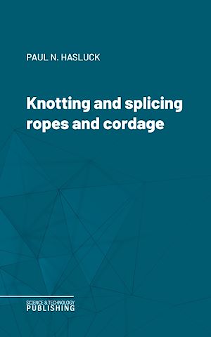 Téléchargez le livre :  Knotting and splicing ropes and cordage