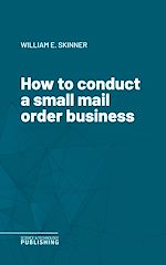 Télécharger le livre :  How to conduct a small mail order business