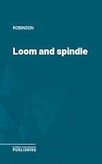 Télécharger le livre :  Loom and spindle