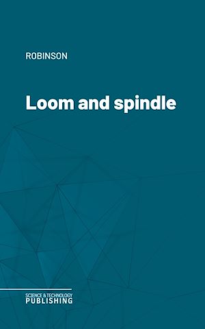 Téléchargez le livre :  Loom and spindle