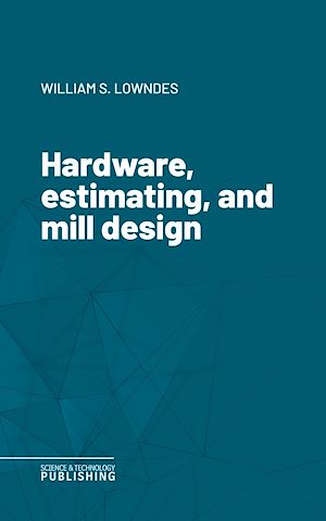 Téléchargez le livre :  Hardware, estimating, and mill design