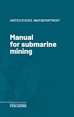 Télécharger le livre :  Manual for submarine mining