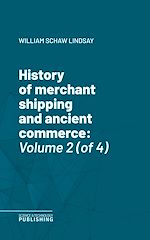 Télécharger le livre :  History of merchant shipping and ancient commerce