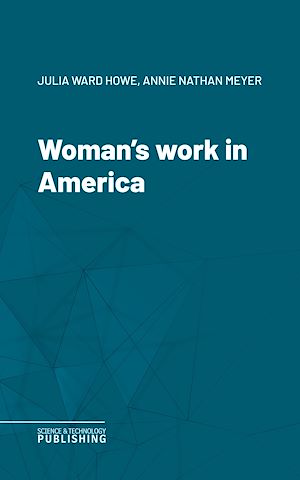 Téléchargez le livre :  Woman's work in America