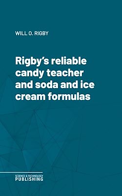 Télécharger le livre :  Rigby's reliable candy teacher and soda and ice cream formulas
