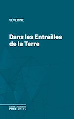 Télécharger le livre :  Dans les Entrailles de la Terre