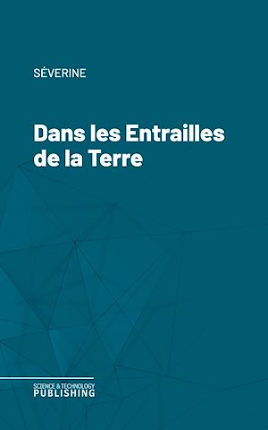Téléchargez le livre :  Dans les Entrailles de la Terre