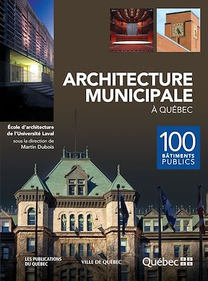 Téléchargez le livre :  Architecture municipale à Québec