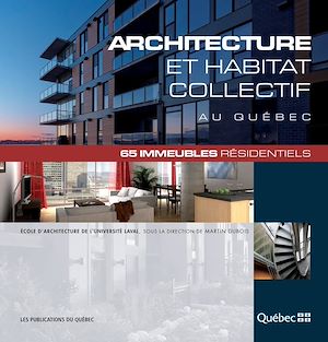 Téléchargez le livre :  Architecture et habitat collectif au Québec