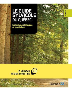 Téléchargez le livre :  Le guide sylvicole du Québec - Tome I