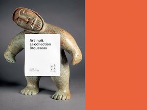 Téléchargez le livre :  Art inuit. La collection Brousseau