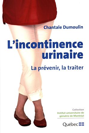 Téléchargez le livre :  L'incontinence urinaire : La prévenir, la traiter