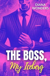Download this ebook The Boss, My Iceberg