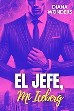 Télécharger le livre :  El Jefe, Mi Iceberg