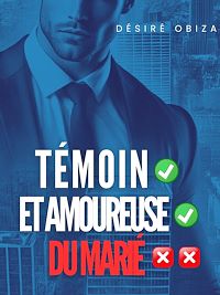 Télécharger le livre : Témoin et amoureuse du marié