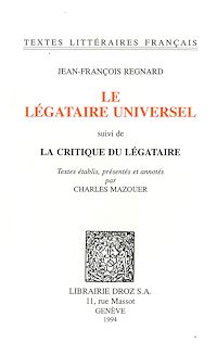 Téléchargez le livre :  Le Légataire universel ; suivi de La Critique du Légataire