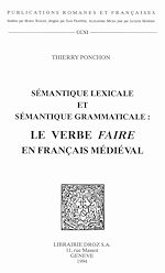 Télécharger le livre :  Sémantique lexicale et sémantique grammaticale : le verbe faire en français médiéval