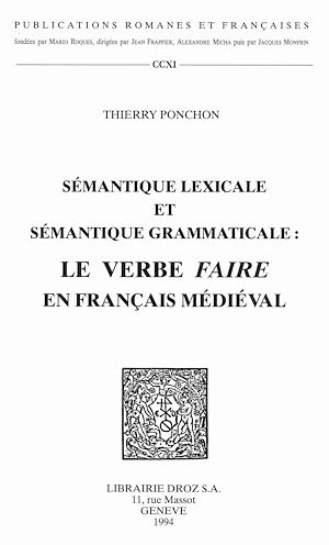 Téléchargez le livre :  Sémantique lexicale et sémantique grammaticale : le verbe faire en français médiéval