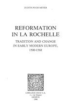 Télécharger le livre :  Reformation in La Rochelle : Tradition and Change in Early Modern Europe, 1500-1568
