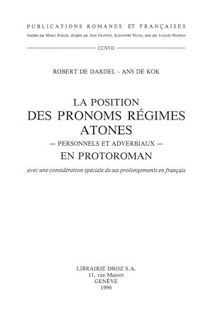 Téléchargez le livre :  La position des pronoms régimes atones, personnels et adverbiaux, en protoroman (avec une considération spéciale de ses prolongements en français)