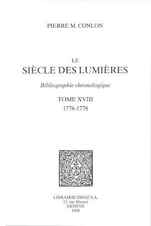 Téléchargez le livre :  Le Siècle des Lumières : bibliographie chronologique. T. XVIII : 1776-1778
