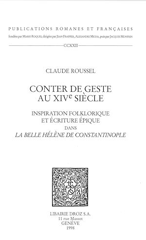 Téléchargez le livre :  Conter de geste au XIVe siècle : inspiration folklorique et écriture épique dans "La Belle Hélène de Constantinople"