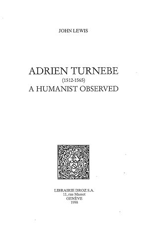 Téléchargez le livre :  Adrien Turnèbe (1512-1565) : a Humanist Observed