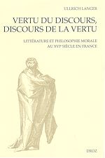Télécharger le livre :  Vertu du discours, discours de la vertu : Littérature et philosophie au XVIe siècle en France
