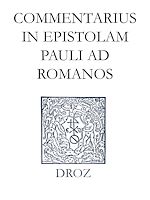 Télécharger le livre :  Commentarius in Epistolam Pauli ad Romanos. Series II. Opera exegetica