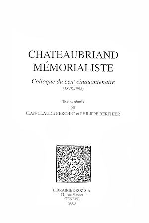 Téléchargez le livre :  Chateaubriand Mémorialiste. Colloque du cent cinquantenaire, 1848-1998