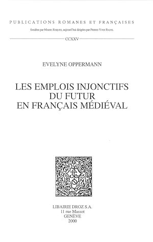 Téléchargez le livre :  Les Emplois injonctifs du futur en français médiéval