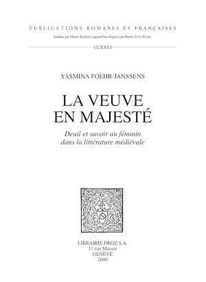 Téléchargez le livre :  La Veuve en majesté : deuil et savoir au féminin dans la littérature médiévale