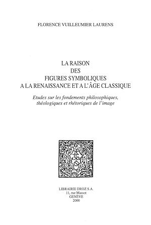 Téléchargez le livre :  La Raison des figures symboliques à la Renaissance et à l'âge classique