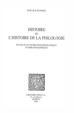 Téléchargez le livre :  Histoire de l'histoire de la philologie : étude d'un genre épistémologique et bibliographique