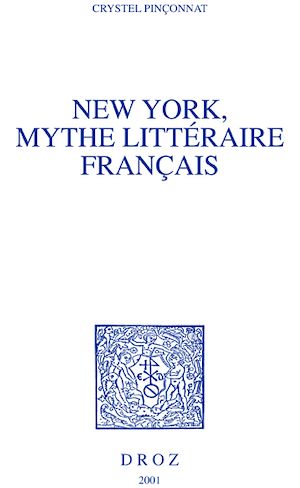 Téléchargez le livre :  New York, mythe littéraire français