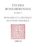 Télécharger le livre :  La "Franciade" sur le métier : Ronsard et la pratique du poème héroïque