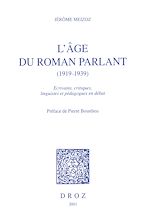 Télécharger le livre :  L'Age du roman parlant, 1919-1939 : écrivains, critiques, linguistes et pédagogues en débat / Préface de Pierre Bourdieu