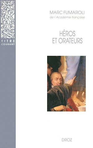 Téléchargez le livre :  Héros et orateurs : Rhétorique et dramaturgie cornéliennes