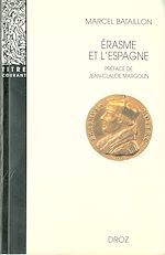 Télécharger le livre :  Erasme et l'Espagne : Recherches sur l'histoire spirituelle du XVIe siècle. Nouvelle édition / Préface de Jean-Claude Margolin.