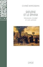 Télécharger le livre :  Saturne et le Sphinx : Proudhon, Courbet et l'art justicier