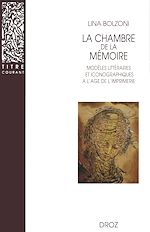 Télécharger le livre :  La Chambre de la mémoire : Modèles littéraires et iconographiques à l'âge de l'imprimerie