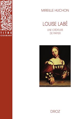 Téléchargez le livre :  Louise Labé : Une créature de papier