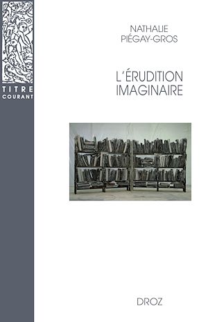 Téléchargez le livre :  L'Erudition imaginaire