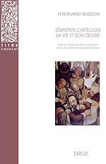 Télécharger le livre :  Sébastien Castellion, sa vie et son oeuvre (1515-1563).